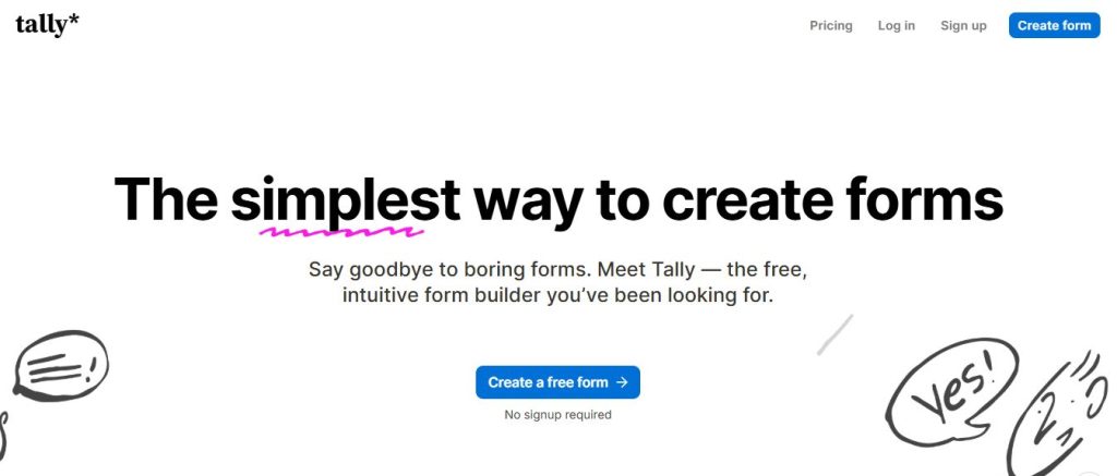 Tally is a easy to use form builder